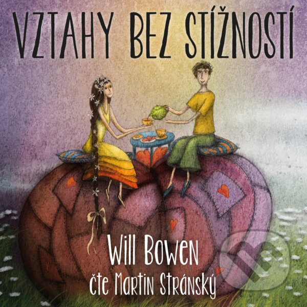 Audiokniha: Vztahy bez stížností (Will Bowen). Synergie, 2018
